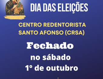 Eleições 2022: Recesso do Centro Redentorista, neste sábado (1º)