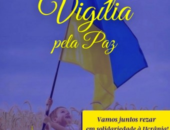 Santuário realiza “Vigília pela Paz”, em solidariedade à Ucrânia