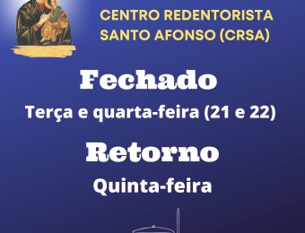 Comunicado: Centro Redentorista Santo Afonso ficará fechado nesta terça (21) e quarta-feira (22)