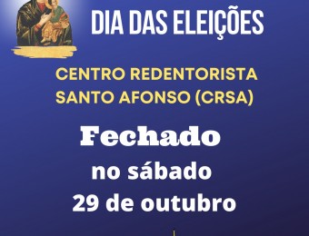 Eleições 2022: Recesso do Centro Redentorista, neste sábado (29)