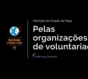 Intenção de oração do Papa para o mês de dezembro é dedicada às organizações de voluntariado