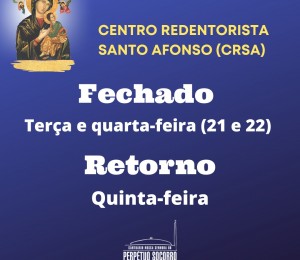 Comunicado: Centro Redentorista Santo Afonso ficará fechado nesta terça (21) e quarta-feira (22)